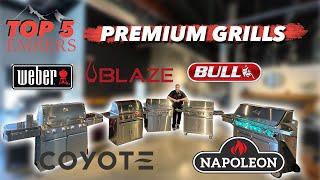 Embers Top 5 Premium gas Grills (Weber vs blaze vs coyote vs bull vs Napoleon)