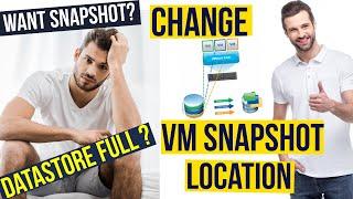 How to Change default VMware Snapshot location?