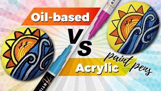 Acrylic vs oil painting: how to choose between acrylic paint markers and oil-based markers