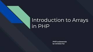 PHP:  Introduction to Arrays (Lecture)