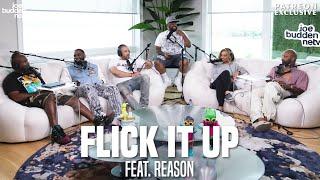 Patreon EXCLUSIVE | Flick It Up feat. Reason | The Joe Budden Podcast