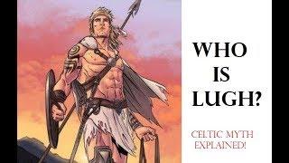 Lugh - The Impetuous God of the Celts (Celtic Mythology Explained)