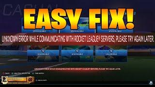 FIX Unknown error while communicating with Rocket League servers, please try again later