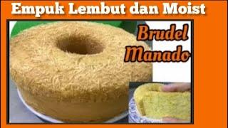 Cara Membuat Kue Brudel Khas Manado|| empuk lembut dan moist dan tetap enak sampai beberapa hari