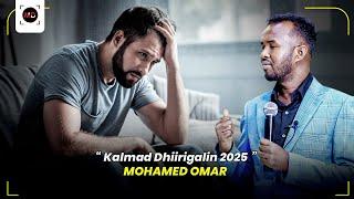 Mohamed Omar 2025 - Duruufaha & Caqabadaha Ka Hortag !! - Kalmad Dhiirigalina ⏲ ( 100% Working ) ⁴ᴷ┇