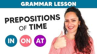 Prepositions of Time in English: IN, ON, AT