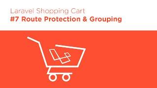 Laravel 5.2 PHP - Build a Shopping Cart - #7 Middleware & Route Protection
