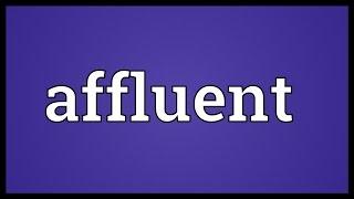 Affluent Meaning