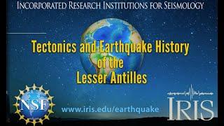 Tectonics & Earthquakes of the Lesser Antilles (educational; 2020)
