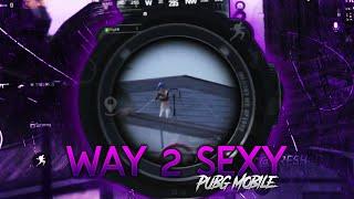 "WAY 2 SEXY" PUBG Mobile Montage | [Edited by xFresh]