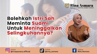 Bolehkah Istri Sah Meminta Suami Untuk Meninggalkan Selingkuhannya?