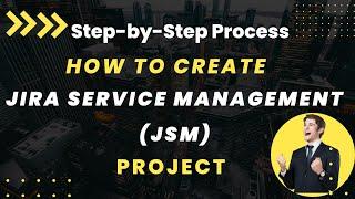 How to create a Jira Service Management Project