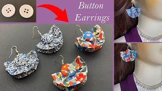 Easy  DIY Beautiful Liberty Fabric Covered Button Earrings | Charm Earrings | Brincos | कान की बाली