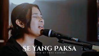 WIZZ BAKER - SE YANG PAKSA I Live Cover By Thea Taedini