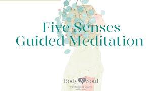 Five Senses - Guided Meditation