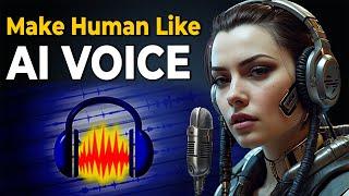 How To Make AI Voice Sound Realistic using Audacity - realistic ai voice generator