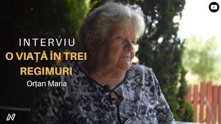 INTERVIU | Orțan Maria: O viață în Trei Regimuri