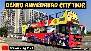 Dekho Amdavad City Tour, Ahmedabad | Must Visit Places in Ahmedabad | TOP 10 THINGS TO SEE/DO