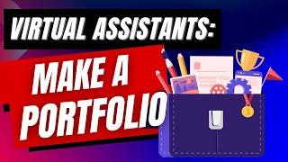 How To Create A  Virtual Assistant Portfolio With No Experience