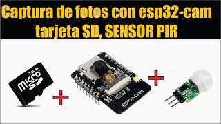 Captura de fotos con esp32 cam en tarjeta SD con sensor PIR