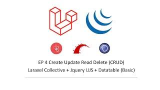 Laravel Bootstrap + Jquery EP 4 CRUD + Laravel Collective + jquery ujs + Datatable (Basic)