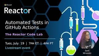 Automated Tests in GitHub Actions - The Reactor Code Lab