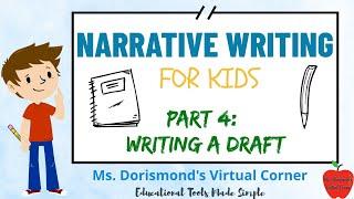 ️ Writing A Draft for Your Narrative | Narrative Writing for Kids | Part 4