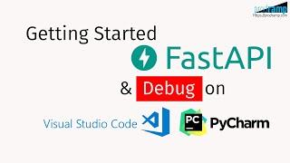 FastApi: Live implementation & Debugging python code with PyCharm and VS Code IDE