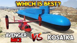 GTA 5 ONLINE : NEW AVENGER MK2 VS KOSATKA (WHICH IS BEST?)