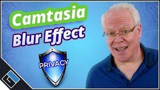 Camtasia Blur Effect – for privacy and security