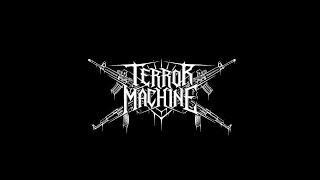 TerrorMachine is a MACHINE!