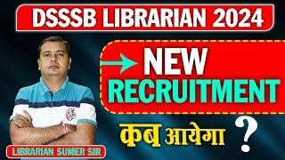 Dsssb Librarian   New Recruitment कब आएगी  Dsssb Librarian 2024