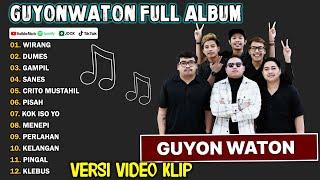 GUYON WATON FULL ALBUM TERBARU 2024 | WIRANG, DUMES, GAMPIL