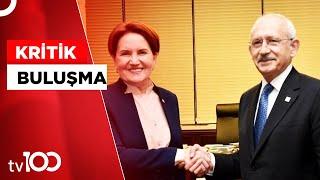 Kılıçdaroğlu ve Akşener Görüşme Gerçekleştirecek | Tv100 Haber