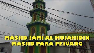 MASJID JAMI AL-MUJAHIDIN, MASJID PARA PEJUANG