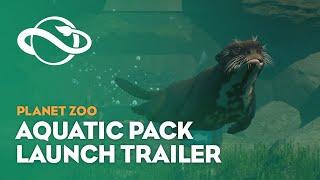 Planet Zoo: Aquatic Pack | Launch Trailer