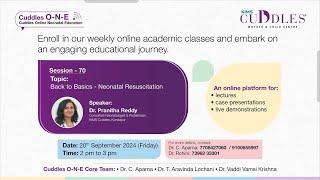 Session 70: " Back to Basics - Neonatal Resuscitation " by Dr. Pranitha Reddy | KIMS Cuddles O-N-E