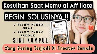 BEGINI SOLUSINYA 4 KESULITAN SAAT MEMULAI SHOPEE AFFILIATE #shopeeaffiliateprogram