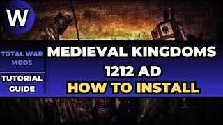 How to install Medieval Kingdoms 1212 AD for Total War Attila