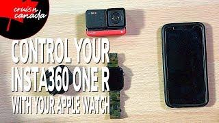 Insta360 One R & Apple Watch - How To Control the Insta360 One R with your Apple Watch
