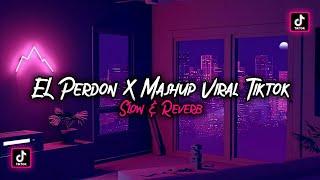 Dj El Perdon X Mash up Viral Tiktok ( Slow & Reverb ) Mengkane Full Bass