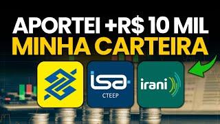 ESTOU APORTANDO FORTE NESSAS QUEDAS! COMPREI R$ 10 MIL EM AÇÕES NA MINHA CARTEIRA