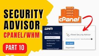 CONFIGURE cPanel Security Advisor and Fix Issues In cPanel Server - Make Money with Websites Part 10