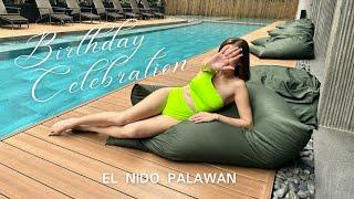 Birthday Celebration in El Nido | Part 1 | Maui Anne Taylor