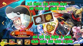 Huyền Thoại Hải Tặc - Xả Max Xu Vàng Bạc Up Trái Ác Quỷ Xịn, Đã Có Cá Mập 3 Sao, Sạn Hắc Ẩn Vào Team