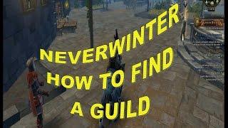 Neverwinter How to find the right guild Some tips for guild conduct Shout outs to some Homies
