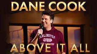 DANE COOK - ABOVE IT ALL (FULL SPECIAL)