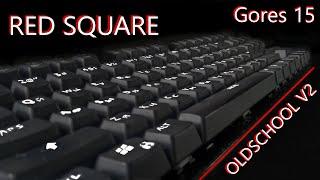 Обзор игровой клавиатуры RED SQUARE OLDSCHOOL V2 \\ GATERON RED\\HOT SWAP