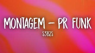 S3BZS - MONTAGEM - PR FUNK (Extended/Long Version)  | 15p Lyrics/Letra