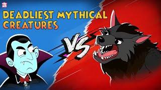 Deadliest Mythical Creatures | Vampires vs Werewolves | Are These Mysterious Creatures Real?